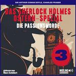 Das Sherlock Holmes Ostern-Spezial (Die Passionsmorde, Folge 3)