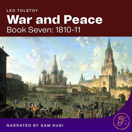 War and Peace (Book Seven: 1810-11)