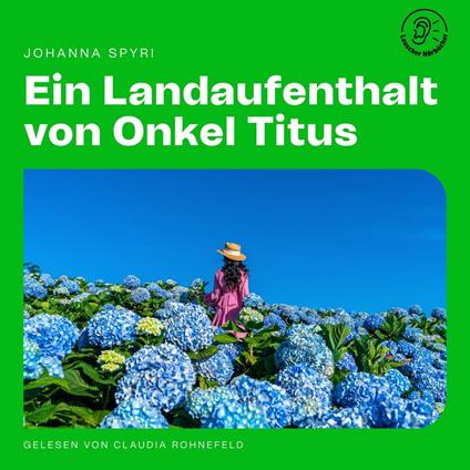 Ein Landaufenthalt von Onkel Titus