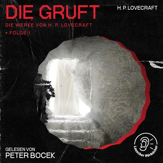 Die Gruft (Die Werke von H. P. Lovecraft, Folge 1)