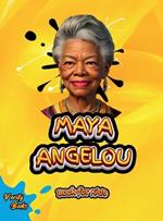 Maya Angelou Book for Kids: The biography of th great American memoirist, poet, and civil rights activist for kids.