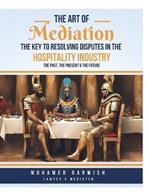 The Art of Mediation The Key to Resolving Disputes in the Hospitality Industry