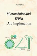 Microtubules And TPPP3 Aid Implantation