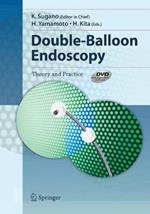 Double-Balloon Endoscopy: Theory and Practice