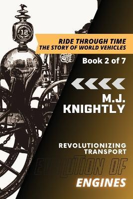 Evolution of Engines: Steam Power and Industrialization - M J Knightly - cover