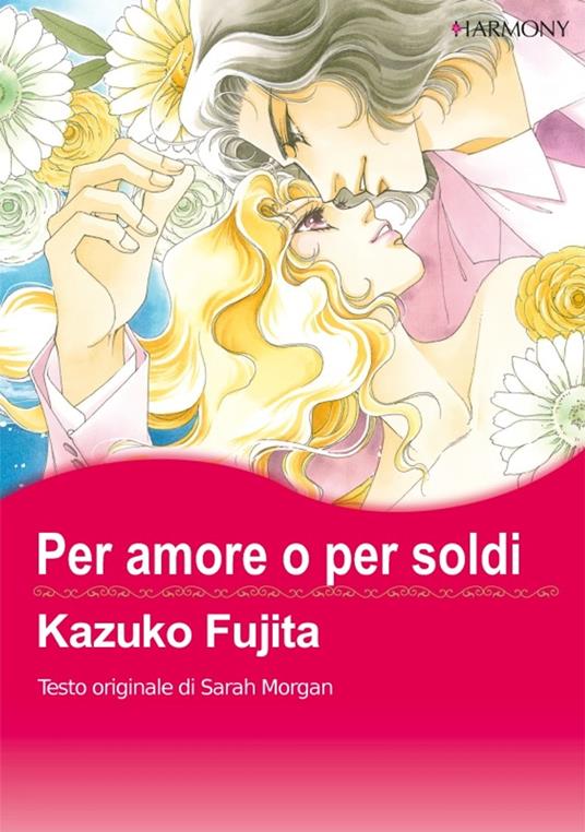 Per amore o per soldi - Sarah Morgan,Kazuko Fujita - ebook