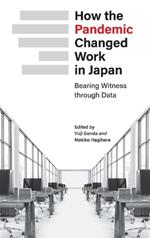 How the Pandemic Changed Work in Japan: Bearing Witness through Data