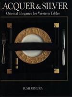 Lacquer and Silver - Oriental Elegance for Western Tables - Fumi Kimura (E9)