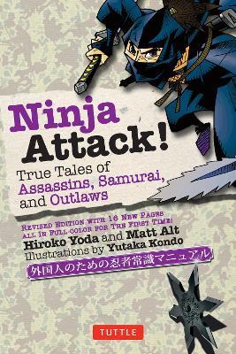 Ninja Attack!: True Tales of Assassins, Samurai, and Outlaws - Hiroko Yoda,Matt Alt - cover