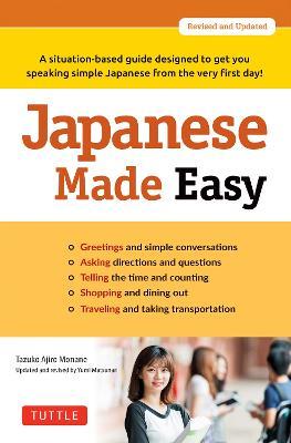 Japanese Made Easy: A situation-based guide designed to get you speaking simple Japanese from the very first day! (Revised and Updated) - Tazuko Ajiro Monane - cover