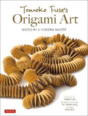 Tomoko Fuse's Origami Art: Works by a Modern Master - Tomoko Fuse - cover
