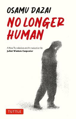 No Longer Human: A New Translation - Osamu Dazai - cover