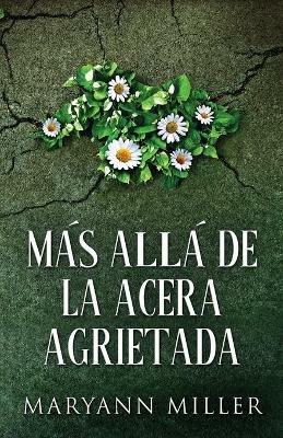 Mas Alla De La Acera Agrietada - Maryann Miller - cover