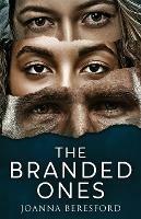 The Branded Ones - Joanna Beresford - cover