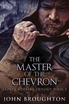 The Master Of The Chevron - John Broughton - cover