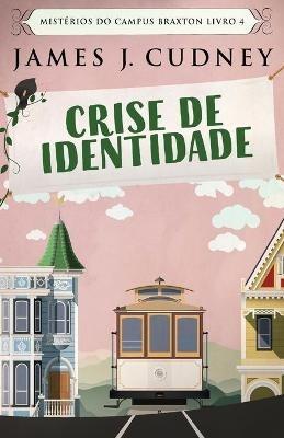 Crise de Identidade - James J Cudney - cover