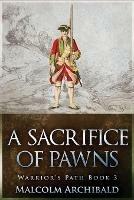 A Sacrifice of Pawns - Malcolm Archibald - cover