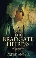 The Bradgate Heiress - Derek Ansell - cover