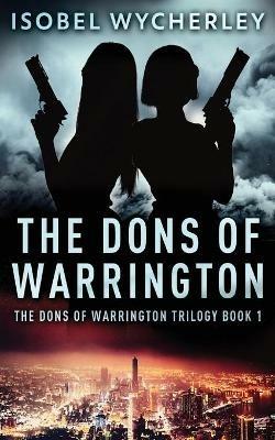 The Dons of Warrington - Isobel Wycherley - cover