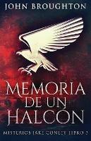 Memoria De Un Halcon - John Broughton - cover