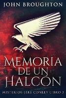 Memoria De Un Halcon