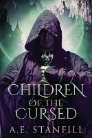 Children Of The Cursed - A E Stanfill - cover