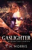 Gaslighter - T H Morris - cover