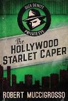 The Hollywood Starlet Caper - Robert Muccigrosso - cover