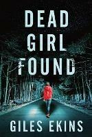 Dead Girl Found - Giles Ekins - cover