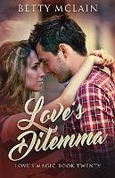 Love's Dilemma: A Sweet & Wholesome Contemporary Romance - Betty McLain - cover