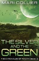 The Silver and the Green - Mari Collier - cover