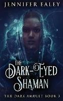 The Dark-Eyed Shaman