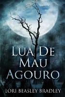 Lua De Mau Agouro - Lori Beasley Bradley - cover