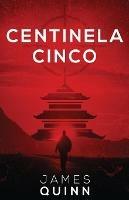 Centinela Cinco - James Quinn - cover