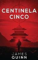 Centinela Cinco - James Quinn - cover