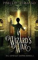 Wizard's War - Phillip Tomasso - cover