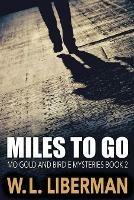 Miles To Go - W L Liberman - cover