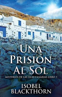 Una Prision Al Sol - Isobel Blackthorn - cover