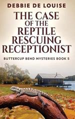 The Case of the Reptile Rescuing Receptionist