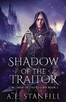 Shadow Of The Traitor - A E Stanfill - cover