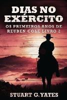 Dias no Exercito - Stuart G Yates - cover