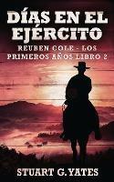 Dias En El Ejercito - Stuart G Yates - cover