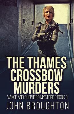 The Thames Crossbow Murders - John Broughton - cover