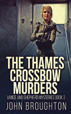 The Thames Crossbow Murders - John Broughton - cover