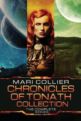 Chronicles Of Tonath Collection: The Complete Series - Mari Collier - cover