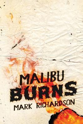 Malibu Burns - Mark Richardson - cover