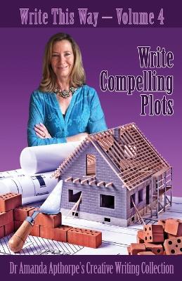 Write Compelling Plots - Amanda Apthorpe - cover