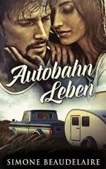 Autobahn Leben