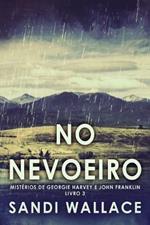 No Nevoeiro