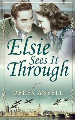 Elsie Sees It Through - Derek Ansell - cover